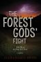 [The Forest Gods 02] • The Forest Gods' Fight